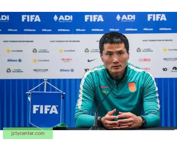 邵佳一领衔新国足征程展望未来重塑球队实力与战术体系